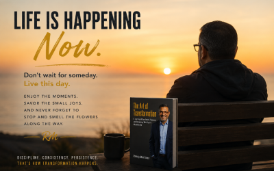 Stop Thinking That Retirement Is When You Start Living Your Life…